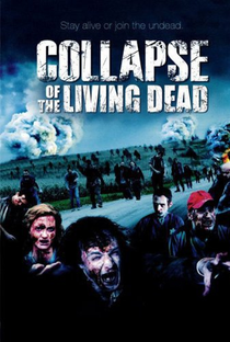 Collapse of the Living Dead - Poster / Capa / Cartaz - Oficial 1