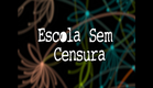 Escola sem Censura (Documentário)