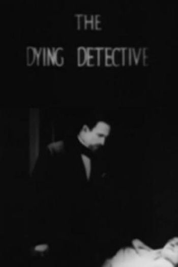  de Curta The Adventures of Sherlock Holmes: The Dying Detective (1921)