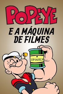 Popeye e a Máquina de Filmes - Poster / Capa / Cartaz - Oficial 1