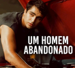 Um Homem Abandonado