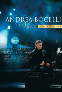 Andrea Bocelli: Vivere - Live in Tuscany - Poster / Capa / Cartaz - Oficial 1