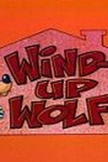 Poster de Episódio Desenhos Incríveis: Wind-Up Wolf (1996)