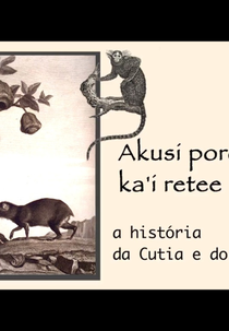 A História da Cutia e do Macaco (A História da Cutia e do Macaco)