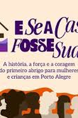 E se a casa fosse sua? (E se a casa fosse sua?)