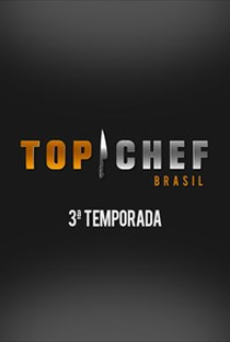 Top Chef Brasil 3 - Poster / Capa / Cartaz - Oficial 2