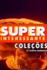 Super Interessante Coleções O Corpo Humano (.)