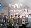 Superfans, Global K-POP