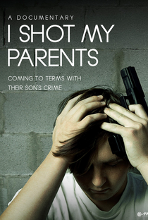 I Shot My Parents - Poster / Capa / Cartaz - Oficial 1