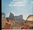 The Great Istanbul Depression