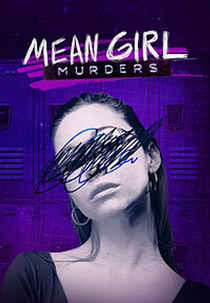 Garotas Malvadas (1ª Temporada) (Mean Girl Murders (Season 1))