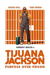 Tijuana Jackson: Purpose Over Prison - Poster / Capa / Cartaz - Oficial 1