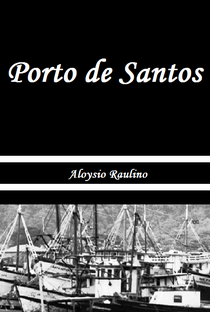 Porto de Santos - Poster / Capa / Cartaz - Oficial 1