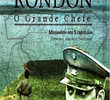 Rondon - O Grande Chefe