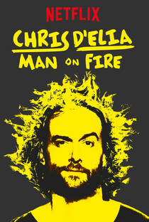 Chris D'Elia: Man on Fire - Poster / Capa / Cartaz - Oficial 1