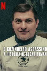 O Cozinheiro Assassino: A História de César Román (El Rey del Cachopo)