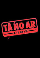 Tá no Ar: A TV na TV (2ª Temporada) (Tá no Ar: A TV na TV (2ª Temporada))