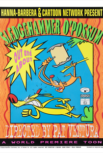 Desenhos Incríveis: Sledgehammer O'Possum - What's Going on Back There? - Poster / Capa / Cartaz - Oficial 1