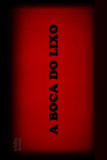 A Boca do Lixo - Poster / Capa / Cartaz - Oficial 1