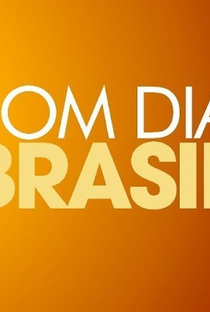 Bom Dia Brasil - Poster / Capa / Cartaz - Oficial 1
