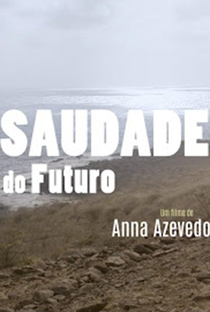 Saudade do Futuro - Poster / Capa / Cartaz - Oficial 1