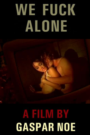 Poster de Curta We Fuck Alone (2006)