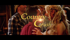Country Crush (2017) - Official Trailer