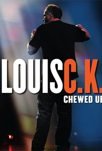 Louis C.K - Chewed Up - Poster / Capa / Cartaz - Oficial 1