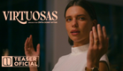 Virtuosas | Teaser Oficial