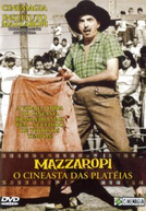Mazzaropi - O Cineasta das Platéias (Mazzaropi - O Cineasta das Platéias)