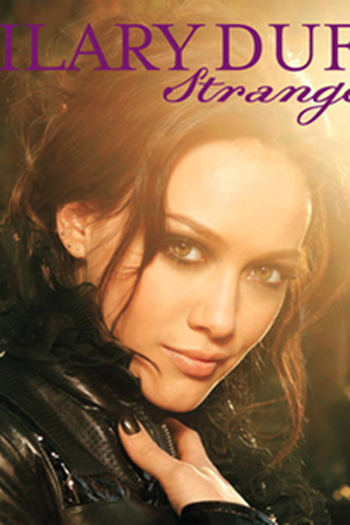 Poster de Curta Hilary Duff: Stranger (2007)