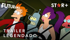 Futurama | Nova Temporada | Trailer Oficial Legendado | Star+