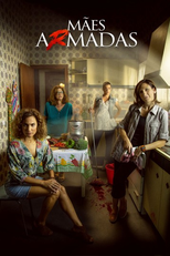 Mães A(r)madas (1ª Temporada) (Señoras del (h)Ampa (1ª Temporada))