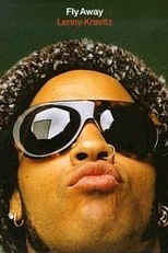 Lenny Kravitz: Fly Away (Lenny Kravitz: Fly Away)