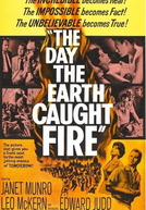 O Dia em Que a Terra Se Incendiou (The Day the Earth Caught Fire)