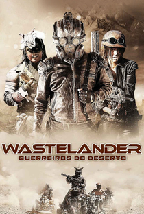 Wastelander: Guerreiros do Deserto - Poster / Capa / Cartaz - Oficial 5