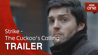 Trailer: Strike - The Cuckoo's Calling: Trailer - BBC One