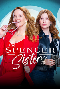 The Spencer Sisters (1ª Temporada) - Poster / Capa / Cartaz - Oficial 1