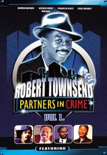 O Melhor de Robert Townsend & Seus Parceiros no Crime (The Best of Robert Townsend & His Partners in Crime)
