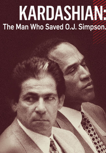 Kardashian: O Homem Que Salvou O.J. Simpson (Kardashian: The Man Who Saved O.J. Simpson)