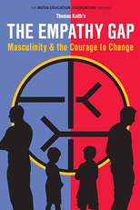 The Empathy Gap: Masculinity and the Courage to Change (The Empathy Gap: Masculinity and the Courage to Change)