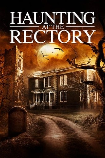 Poster de Filme A Haunting at the Rectory (2015)