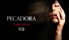 PECADORA | Trailer Oficial