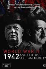 World War Two: 1942 and Hitler’s Soft Underbelly (World War Two: 1942 and Hitler’s Soft Underbelly)