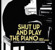 SHUT UP AND PLAY THE PIANO