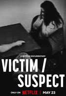Vítima X Suspeita (Victim/Suspect)