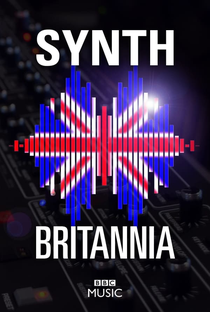 Synth Britannia - Poster / Capa / Cartaz - Oficial 3