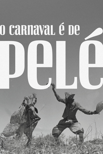 Poster de Curta O Carnaval é de Pelé (2025)