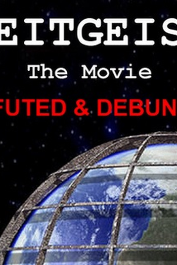 Poster de Filme Zeitgeist - Desmascarado e Refutado (2010)