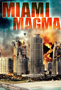 Miami Magma - Poster / Capa / Cartaz - Oficial 1